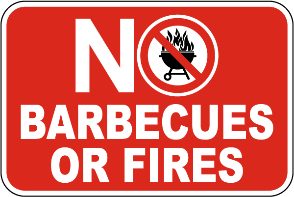 Due to Government warning re BBQS/Fires 